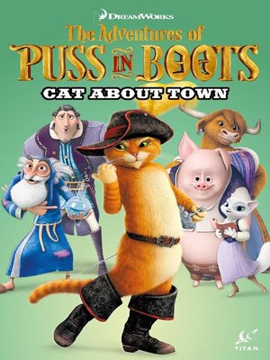 cover image of Puss In Boots: Cat About Town